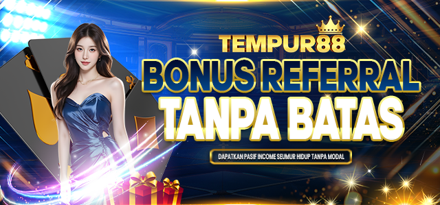 TEMPUR88 BONUS REFERRAL CHIP GRATIS SEUMUR HIDUP!