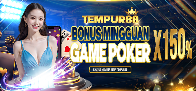 TEMPUR88 BONUS COMMISSION POKER X150%