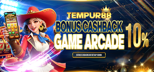 TEMPUR88 BONUS CASHBACK MINGGUAN ARCADE GAMES 10%