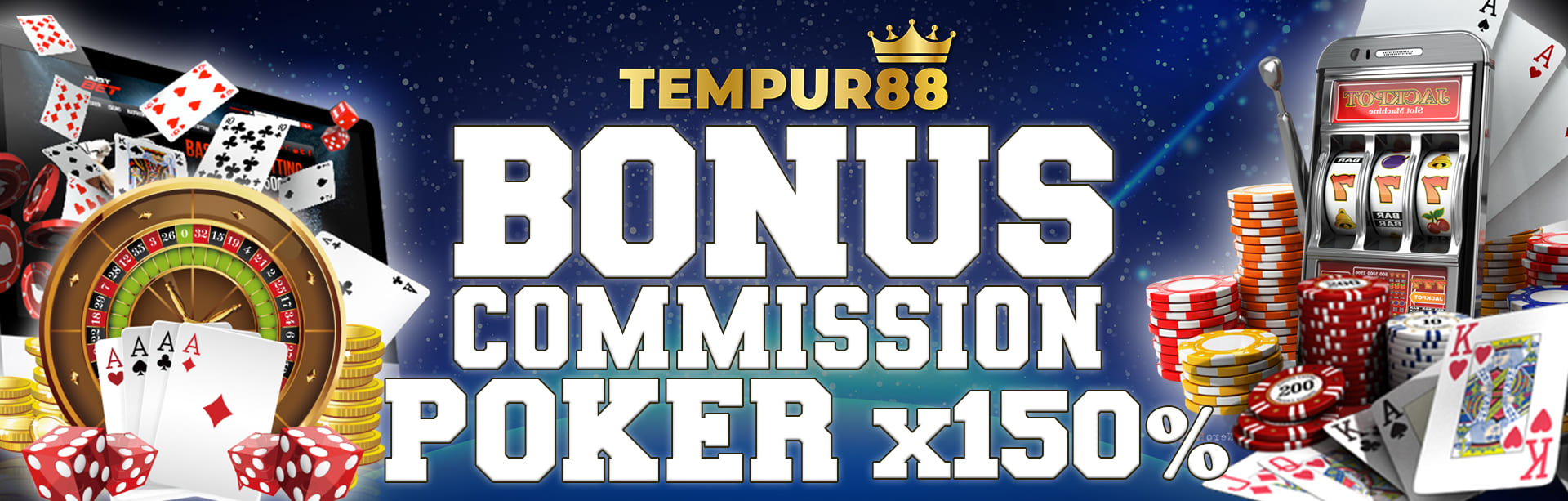 TEMPUR88 BONUS COMMISSION POKER X150%