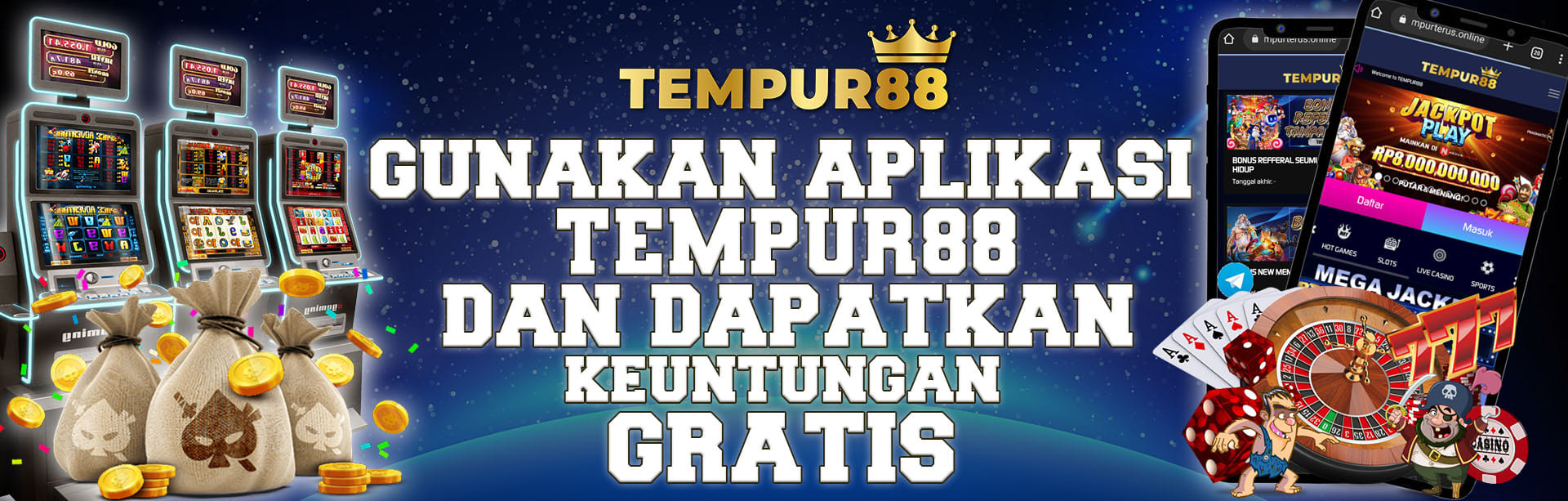 GUNAKAN APLIKASI TEMPUR88 DAN DAPATKAN KEUNTUNGAN GRATIS