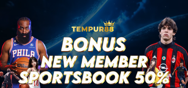 TEMPUR88 BONUS NEW MEMBER SPORTSBOOK 50%