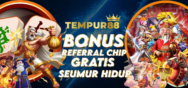 TEMPUR88 BONUS REFERRAL CHIP GRATIS SEUMUR HIDUP!