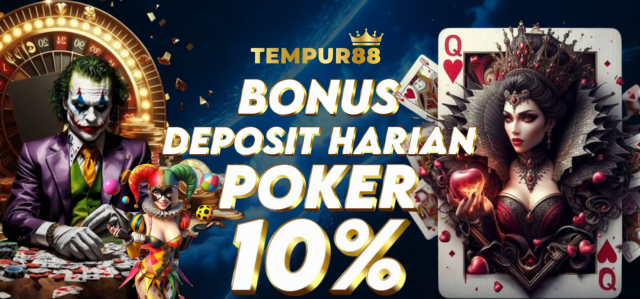 TEMPUR88 BONUS DEPOSIT HARIAN POKER 10%