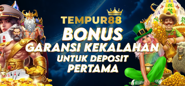 TEMPUR88 BONUS GARANSI KEKALAHAN UNTUK DEPOSIT PERTAMA