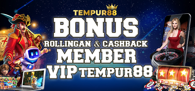 BONUS ROLLINGAN & CASHBACK MEMBER VIP TEMPUR88