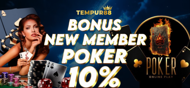 TEMPUR88 BONUS NEW MEMBER POKER 10%